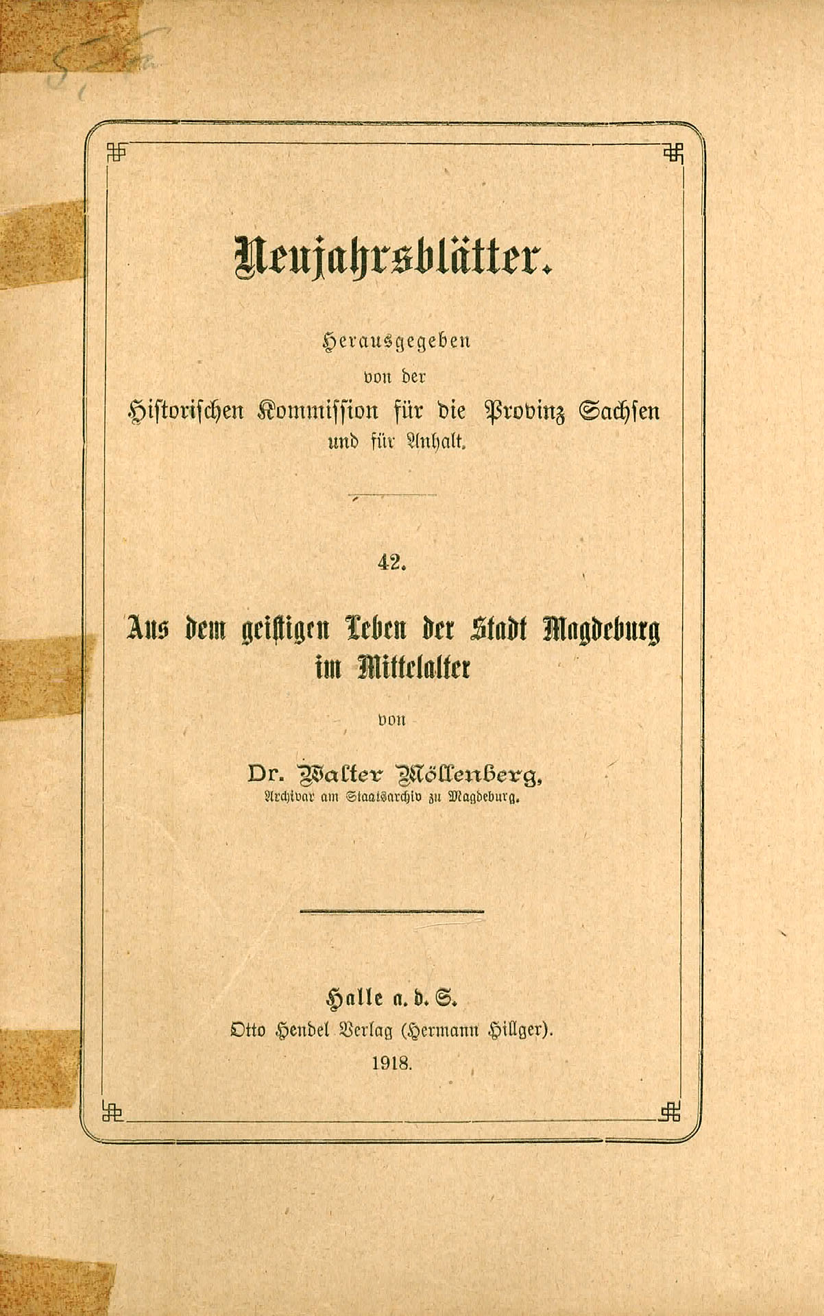 Neujahrsblätter - Nr. 42 - Aus dem geistigen Leben der Stadt Magdeburg im Mittelalter - Möllenberg, Walter, Dr.